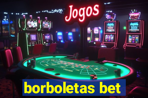 borboletas bet